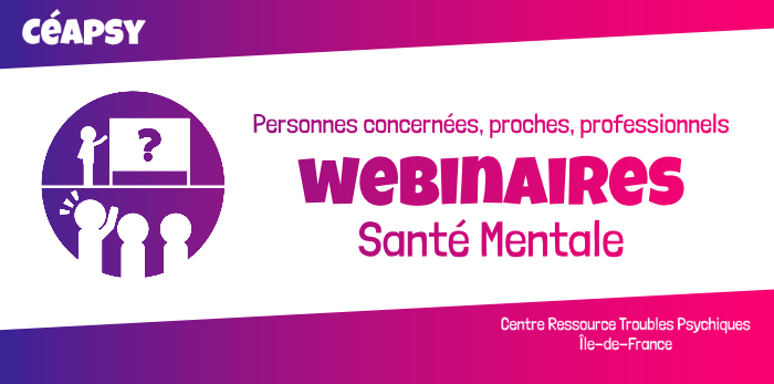 Ouverture des inscriptions aux Webinaires Santé Mentale du Céapsy du 1er semestre 2026