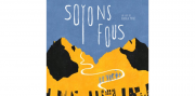 "SOYONS FOUS"
