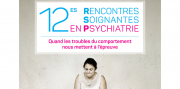 12e Rencontres Soignantes en Psychiatrie