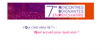 7e Rencontres Soignantes en Psychiatrie