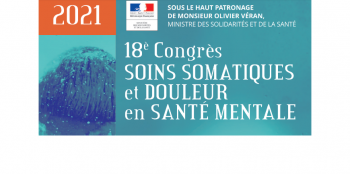 18e Congrès Soins Somatiques et Douleur en Santé Mentale