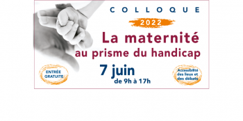 Colloque FDFA : "La maternité au prisme du handicap"