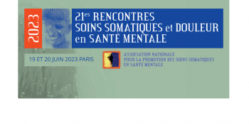 21e Rencontres Soins somatiques et douleur en santé mentale