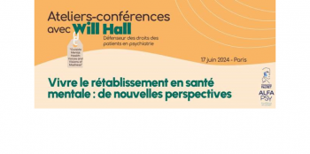 Ateliers Conférences : "Vivre le rétablissement en santé mentale : de nouvelles perspectives"
