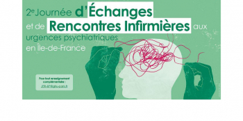 2e Journée d'Echanges et de Rencontres Infirmières des Urgences Psychiatriques en IDF