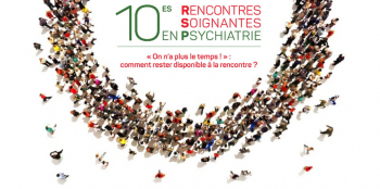 10ème Rencontres Soignantes en Psychiatrie