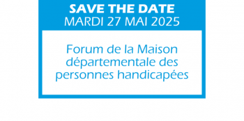 Forum de la Maison départementale des personnes handicapées 2025