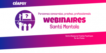 Ouverture des inscriptions aux Webinaires Santé Mentale du Céapsy du 1er semestre 2026