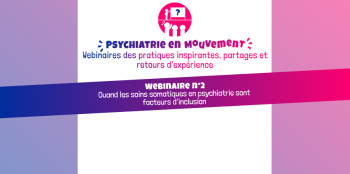 "PSYCHIATRIE EN MOUVEMENT" - 2e webinaire le 27 janvier !