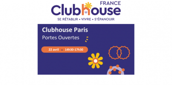 Journée Portes Ouvertes du Clubhouse Paris Est
