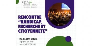 Rencontre "Handicap, recherche et citoyenneté" de la FIRAH