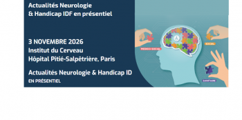 Actualités Neurologie & Handicap IDF - Institut du Cerveau