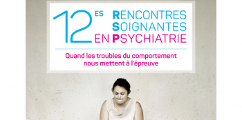 12e Rencontres Soignantes en Psychiatrie